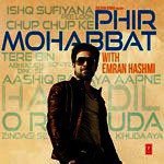 Phir Mohabbat - With Emran Hashmi - Kshitij Tarey Song Download